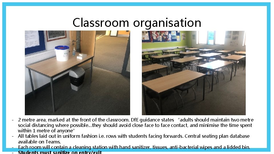 Classroom organisation - 2 metre area, marked at the front of the classroom. Df.