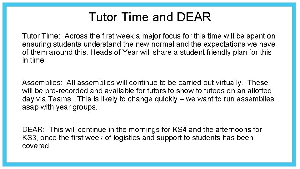 Tutor Time and DEAR Tutor Time: Across the first week a major focus for