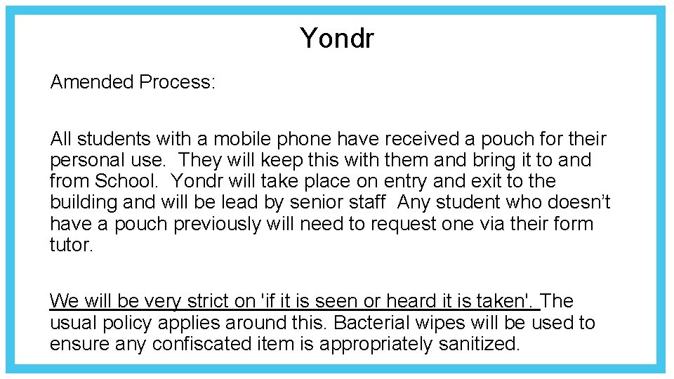 Yondr Amended Process: All students with a mobile phone have received a pouch for