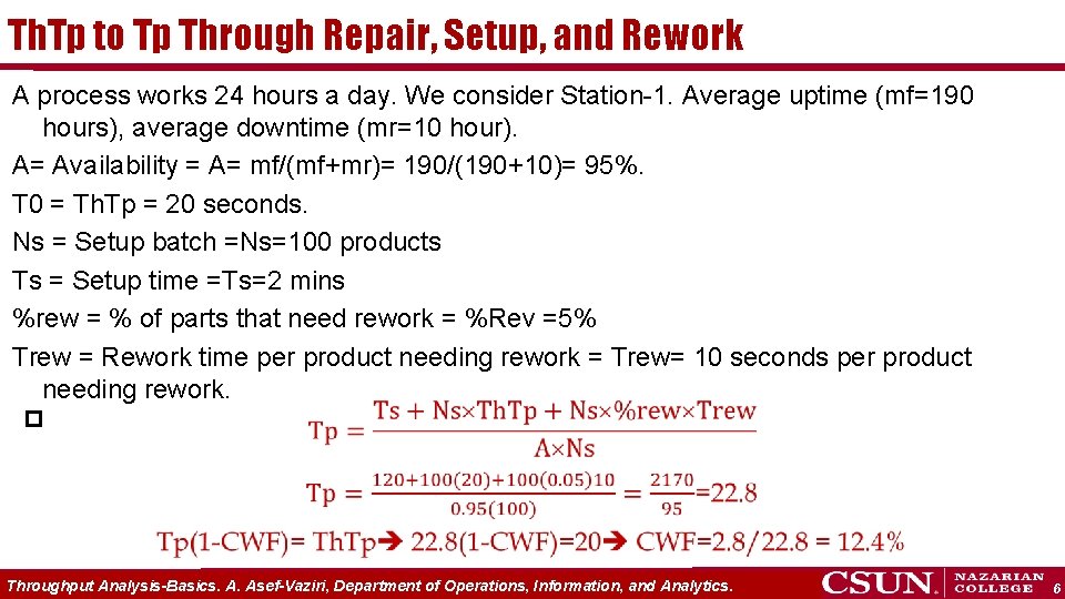 Th. Tp to Tp Through Repair, Setup, and Rework A process works 24 hours