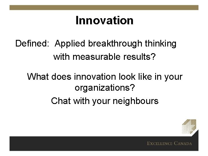 Innovation Defined: Applied breakthrough thinking with measurable results? What does innovation look like in