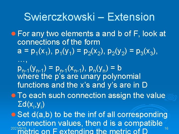 Swierczkowski – Extension ● For any two elements a and b of F, look