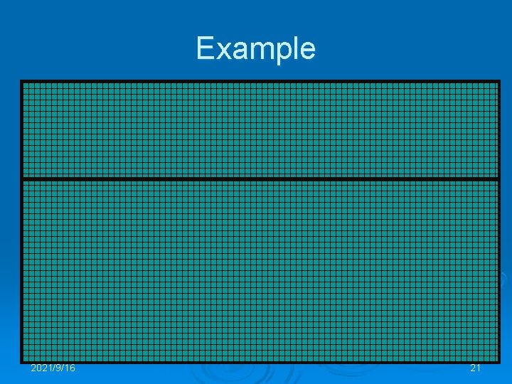 Example 2021/9/16 21 