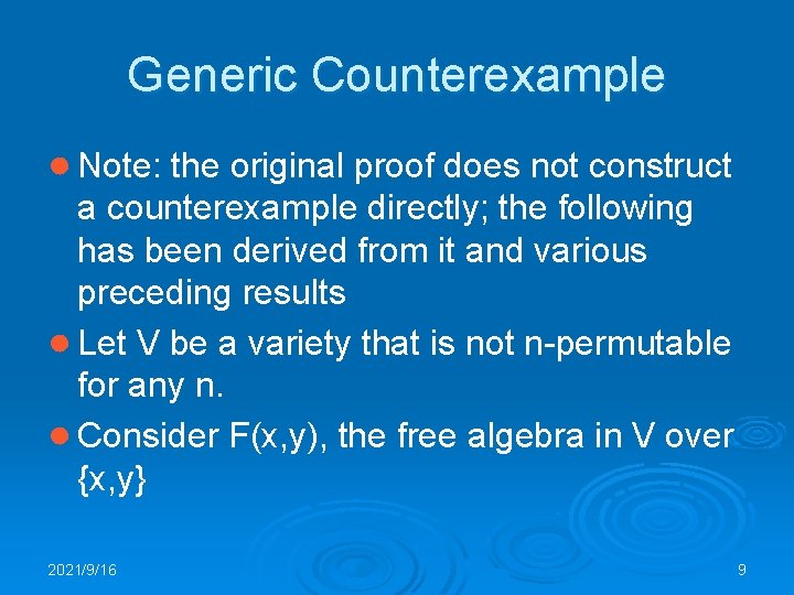 Generic Counterexample ● Note: the original proof does not construct a counterexample directly; the