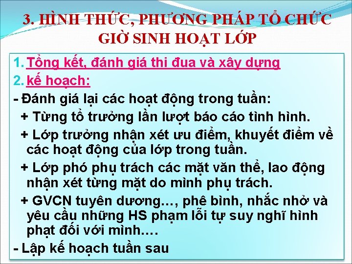 3. HÌNH THỨC, PHƯƠNG PHÁP TỔ CHỨC GIỜ SINH HOẠT LỚP 1. Tổng kết,