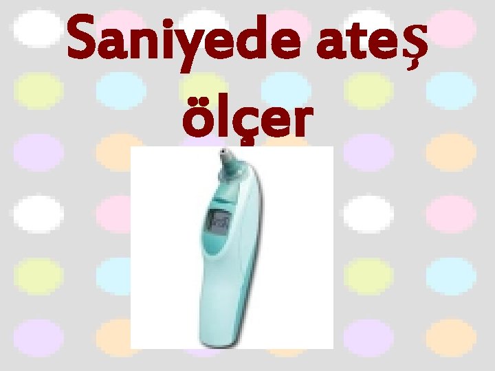 Saniyede ateş ölçer 