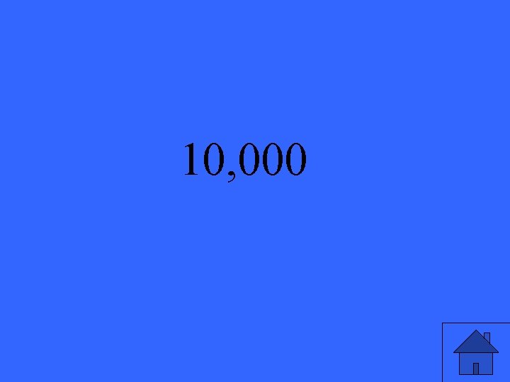 10, 000 