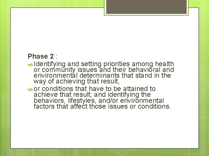 Phase 2 : Identifying and setting priorities among health or community issues and their