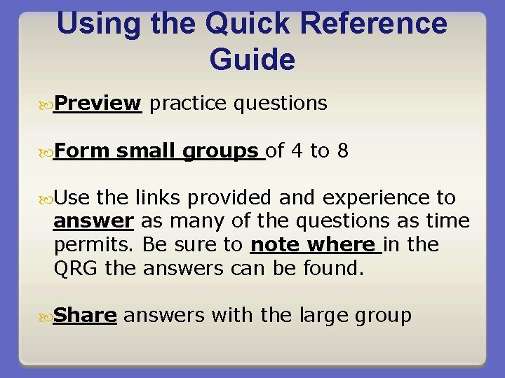 Using the Quick Reference Guide Preview Form practice questions small groups of 4 to