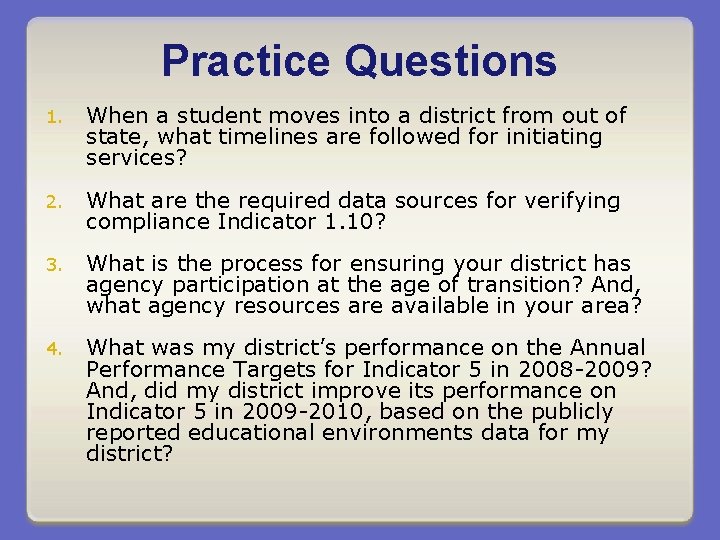 Practice Questions 1. When a student moves into a district from out of state,