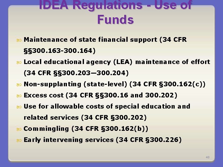 IDEA Regulations - Use of Funds Maintenance of state financial support (34 CFR §§