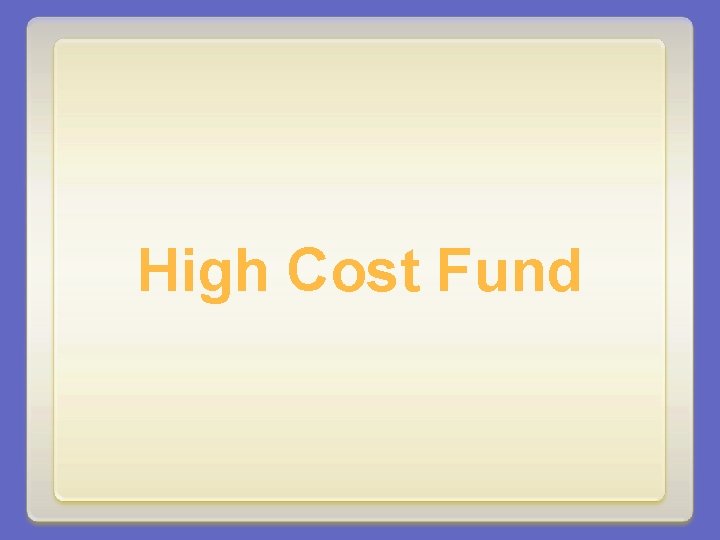 High Cost Fund 