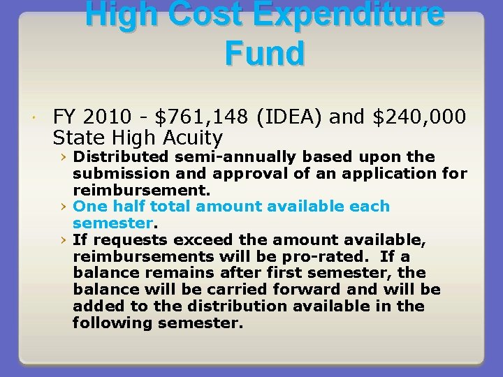 High Cost Expenditure Fund FY 2010 - $761, 148 (IDEA) and $240, 000 State