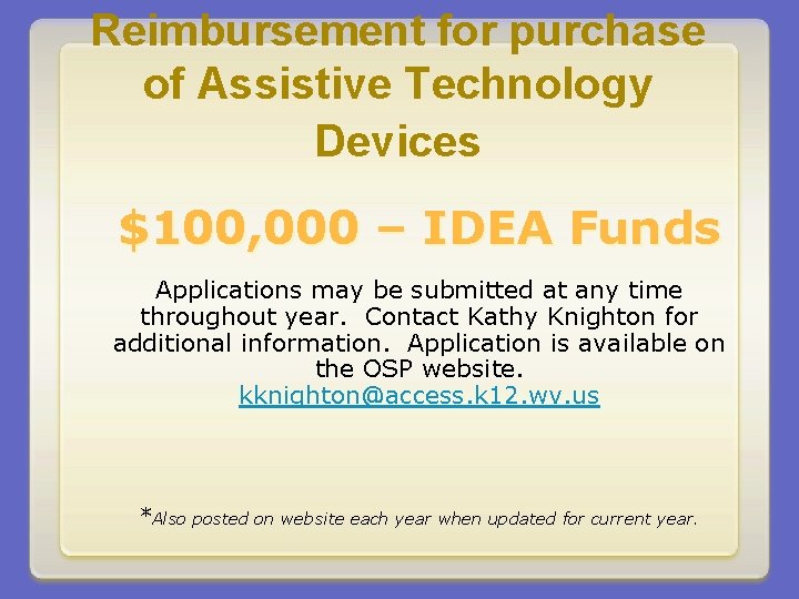 Reimbursement for purchase of Assistive Technology Devices $100, 000 – IDEA Funds Applications may