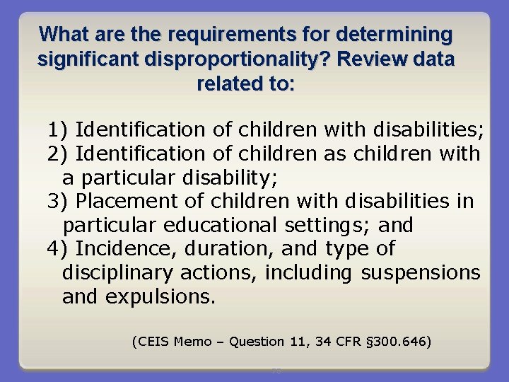 What are the requirements for determining significant disproportionality? Review data related to: 1) Identification