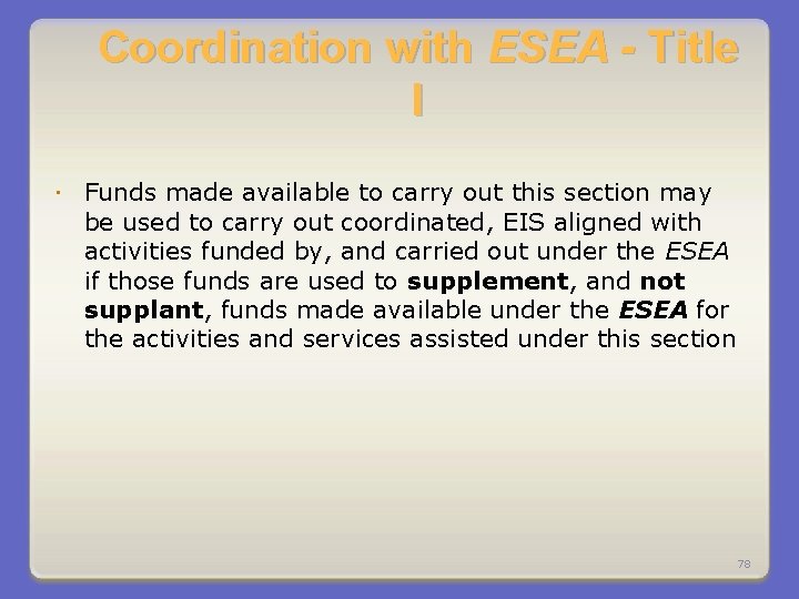 Coordination with ESEA - Title I Funds made available to carry out this section