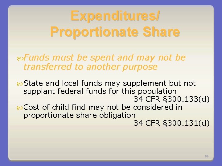 Expenditures/ Proportionate Share Funds must be spent and may not be transferred to another