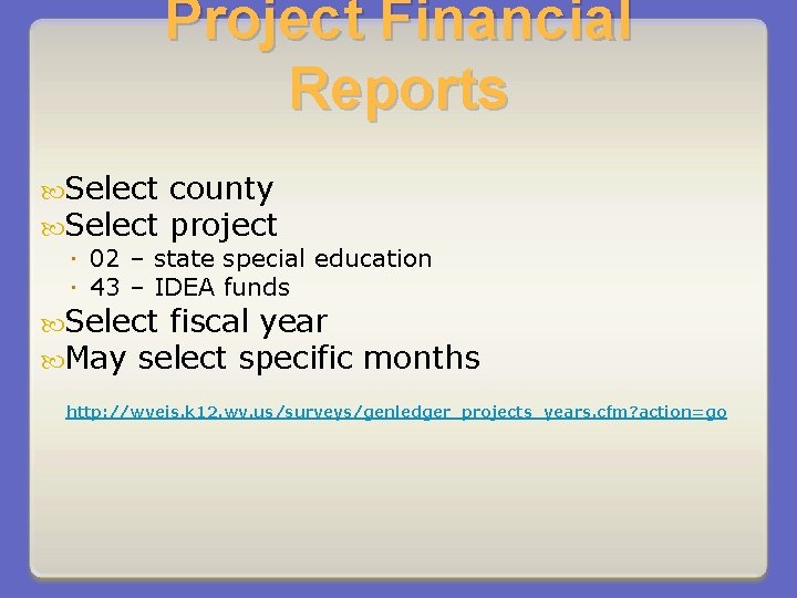 Project Financial Reports Select county Select project 02 – state special education 43 –