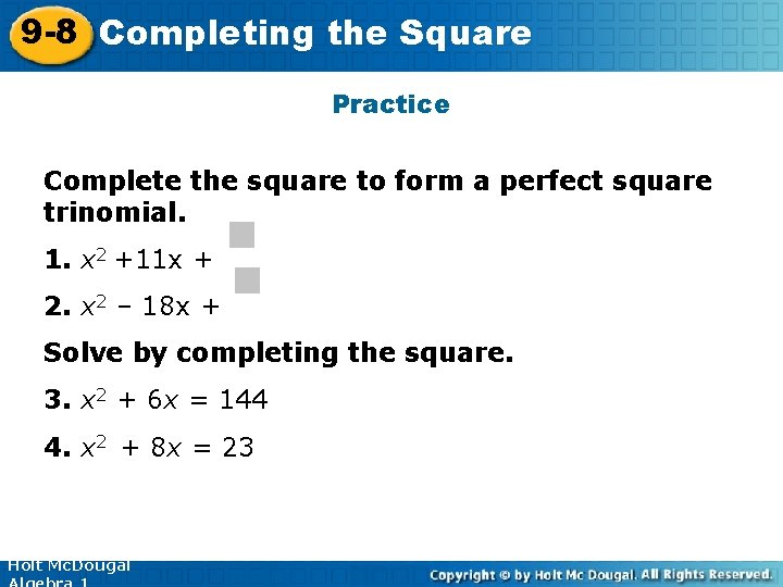 9 -8 Completing the Square Practice Complete the square to form a perfect square