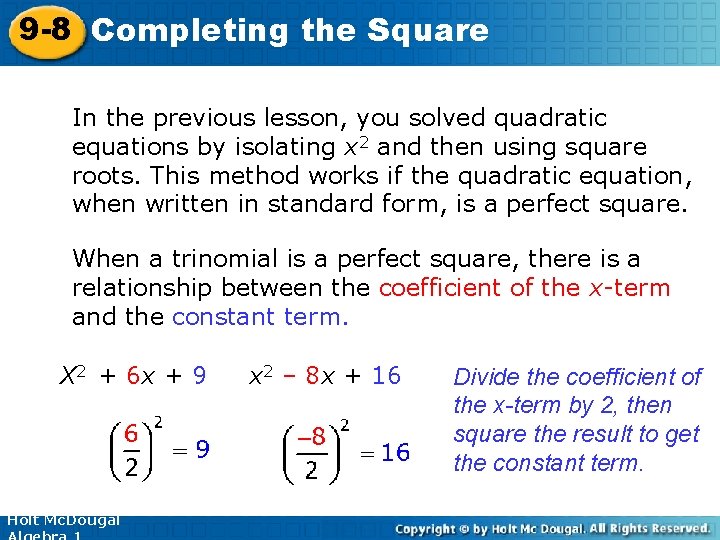 9 -8 Completing the Square In the previous lesson, you solved quadratic equations by