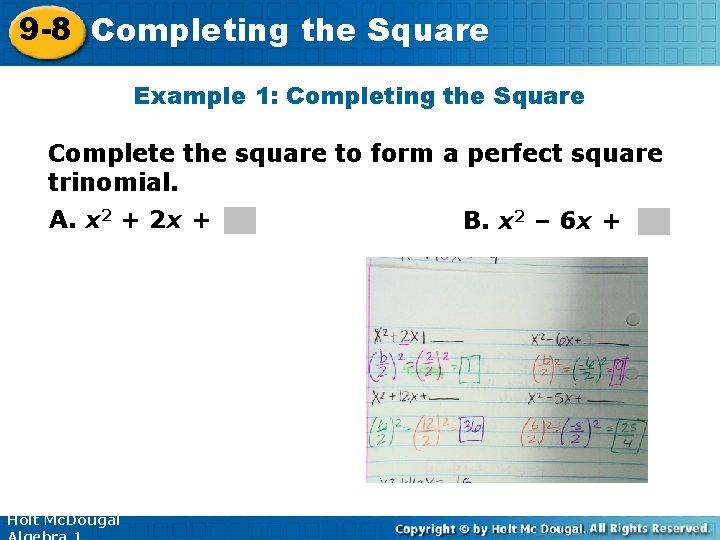 9 -8 Completing the Square Example 1: Completing the Square Complete the square to