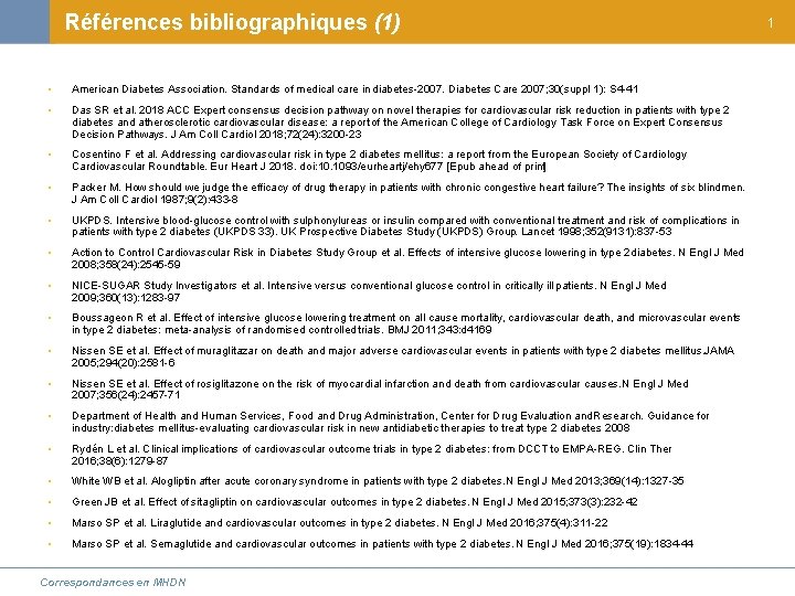 Références bibliographiques (1) • American Diabetes Association. Standards of medical care in diabetes-2007. Diabetes