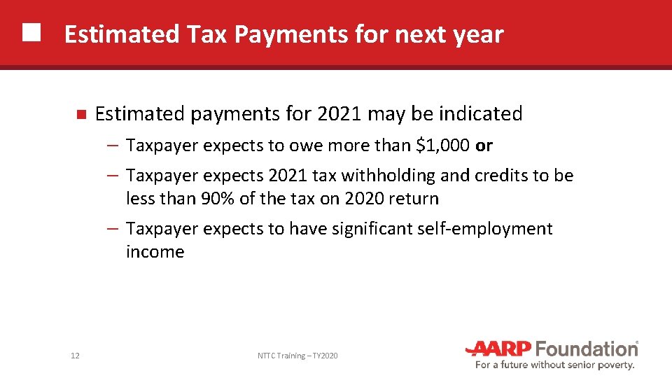 Estimated Tax Payments for next year Estimated payments for 2021 may be indicated ─