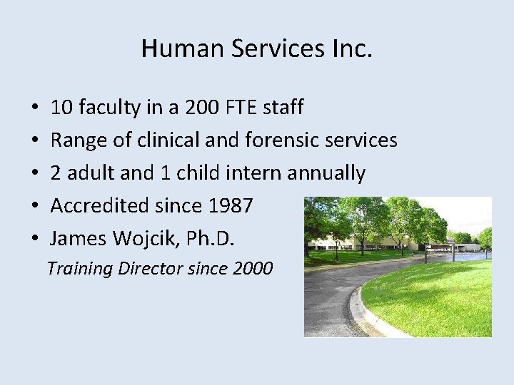 Human Services Inc. • • • 10 faculty in a 200 FTE staff Range