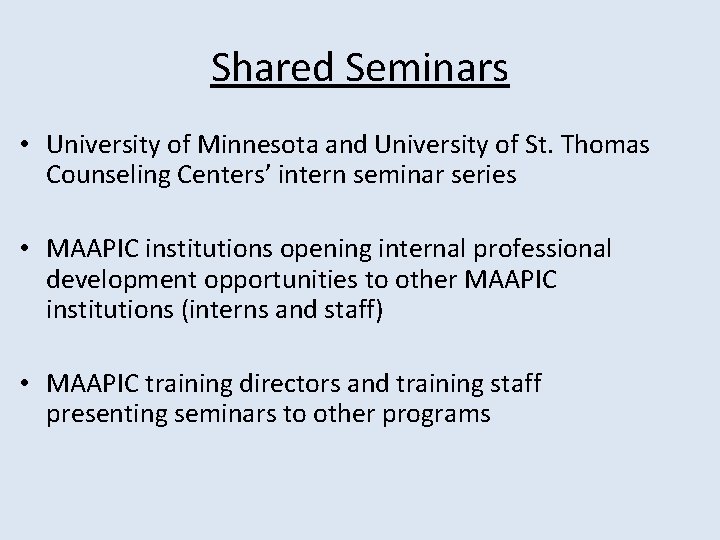 Shared Seminars • University of Minnesota and University of St. Thomas Counseling Centers’ intern