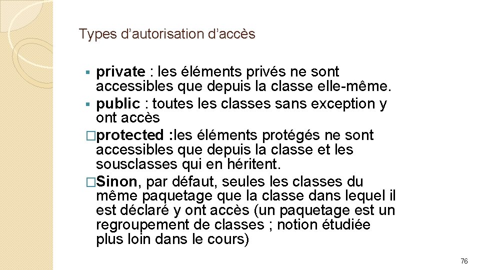 Types d’autorisation d’accès private : les éléments privés ne sont accessibles que depuis la