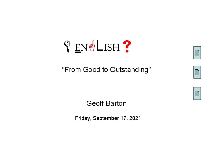  EN LISH “From Good to Outstanding” Geoff Barton Friday, September 17, 2021 Download