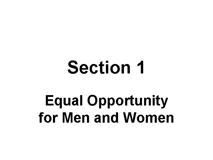 Section 1 Equal Opportunity for Men and Women 