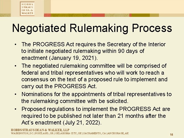 Negotiated Rulemaking Process • The PROGRESS Act requires the Secretary of the Interior to