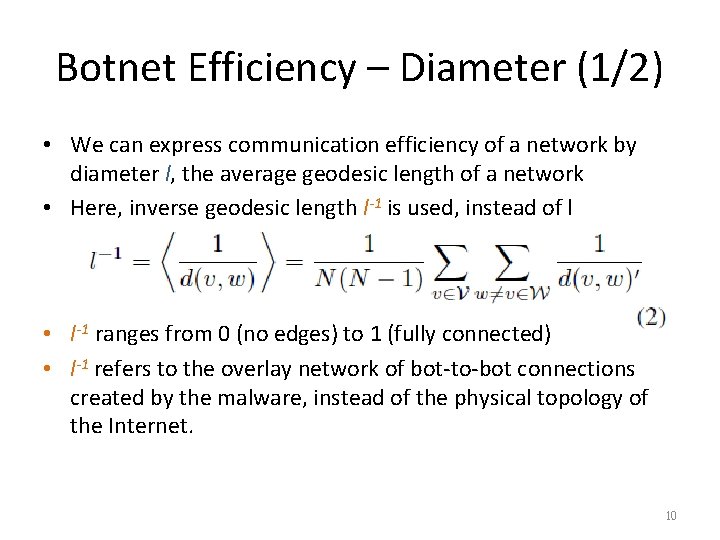 Botnet Efficiency – Diameter (1/2) • We can express communication efficiency of a network