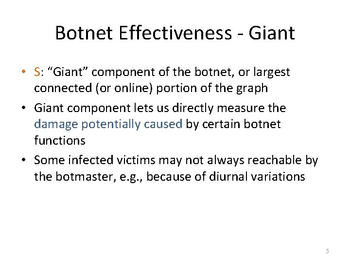 Botnet Effectiveness - Giant • S: “Giant” component of the botnet, or largest connected