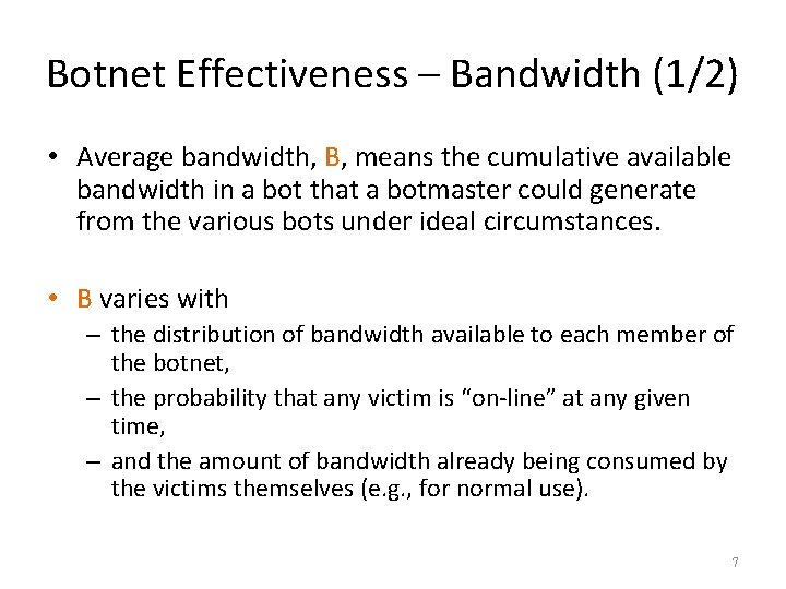 Botnet Effectiveness – Bandwidth (1/2) • Average bandwidth, B, means the cumulative available bandwidth