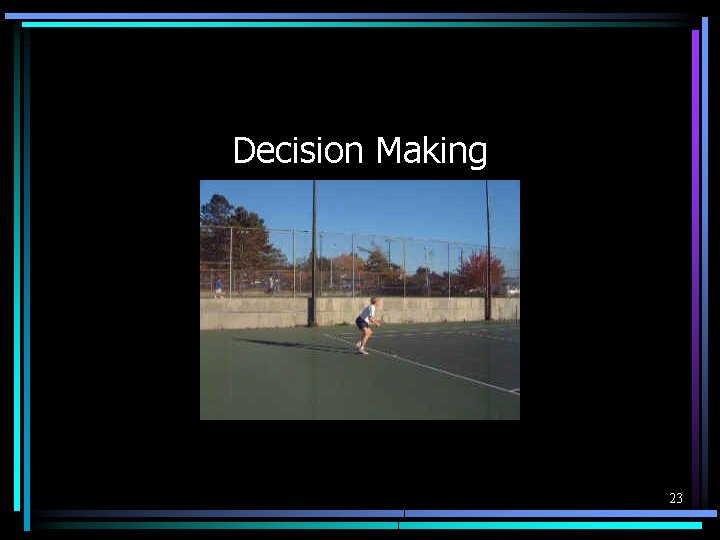 Decision Making 23 