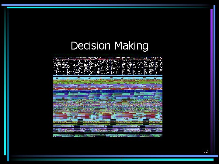 Decision Making 32 