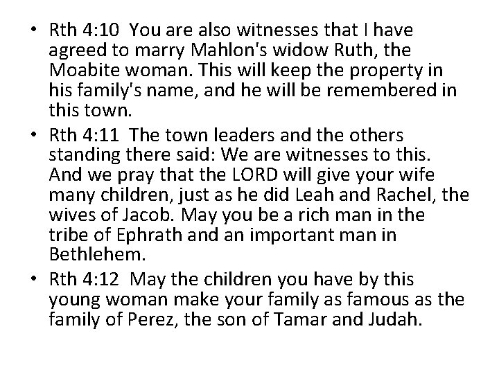  • Rth 4: 10 You are also witnesses that I have agreed to