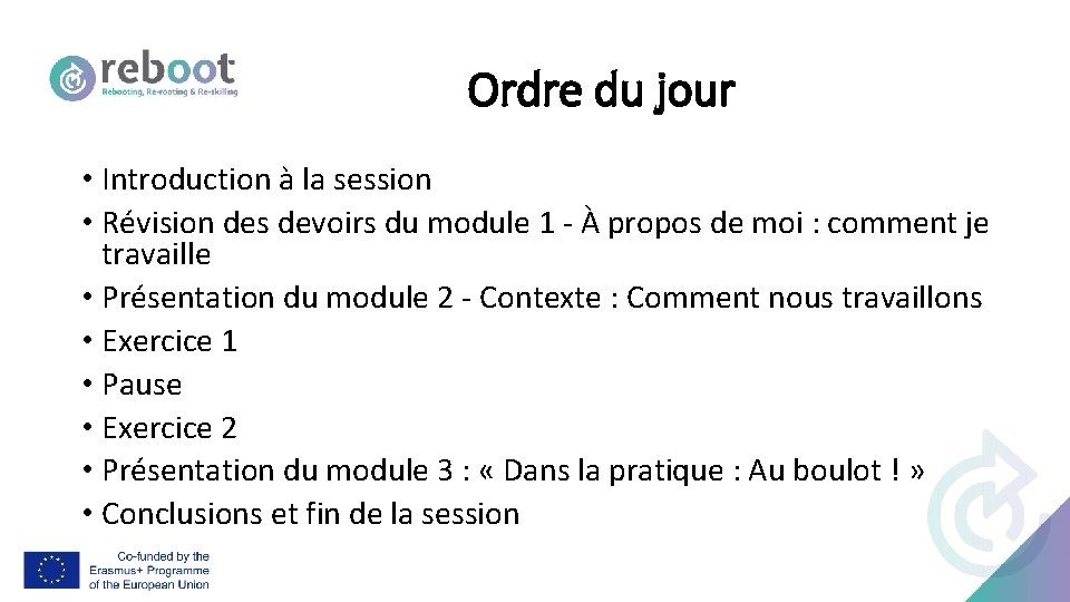 Ordre du jour • Introduction à la session • Révision des devoirs du module