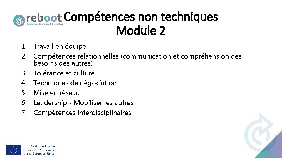 Compétences non techniques Module 2 1. Travail en équipe 2. Compétences relationnelles (communication et