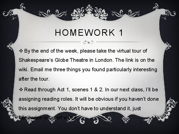 HOMEWORK 1 v By the end of the week, please take the virtual tour