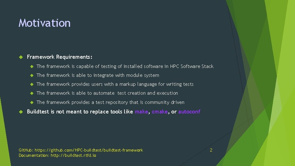 Motivation Framework Requirements: The framework is capable of testing of installed software in HPC
