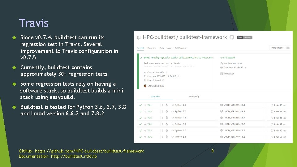 Travis Since v 0. 7. 4, buildtest can run its regression test in Travis.