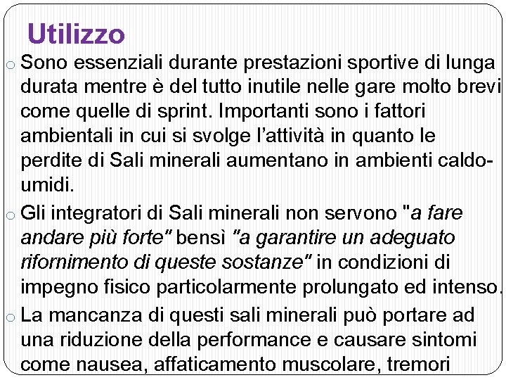 Utilizzo o Sono essenziali durante prestazioni sportive di lunga durata mentre è del tutto