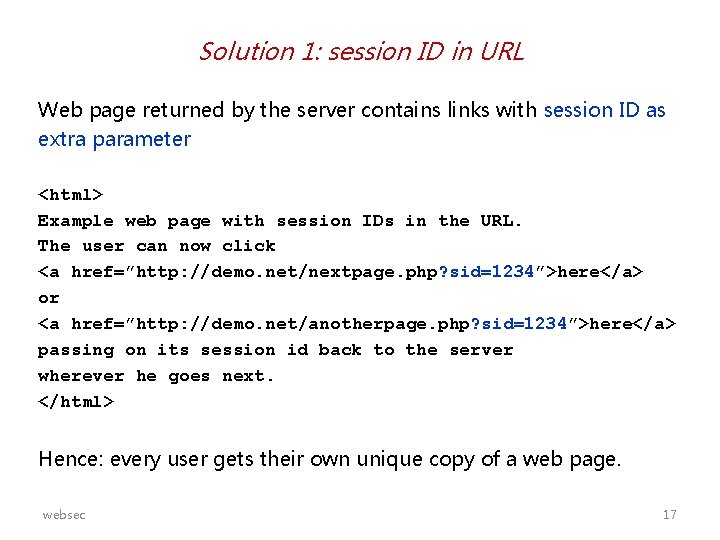 Solution 1: session ID in URL Web page returned by the server contains links