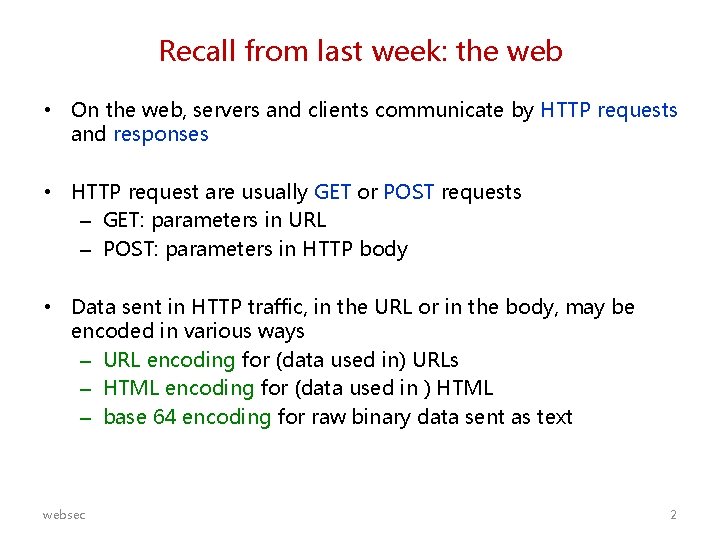 Recall from last week: the web • On the web, servers and clients communicate