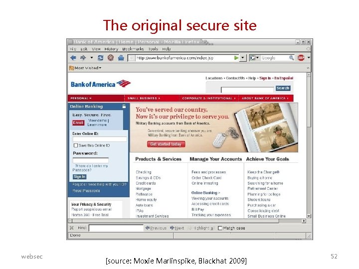 The original secure site websec [source: Moxie Marlinspike, Blackhat 2009] 52 