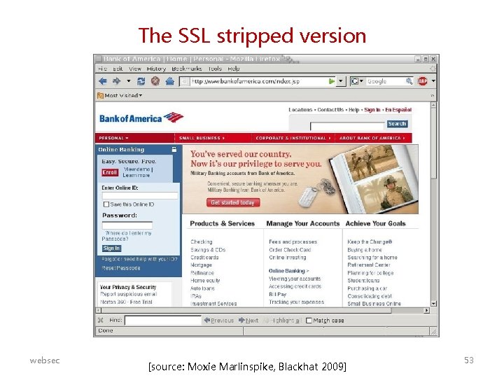The SSL stripped version websec [source: Moxie Marlinspike, Blackhat 2009] 53 