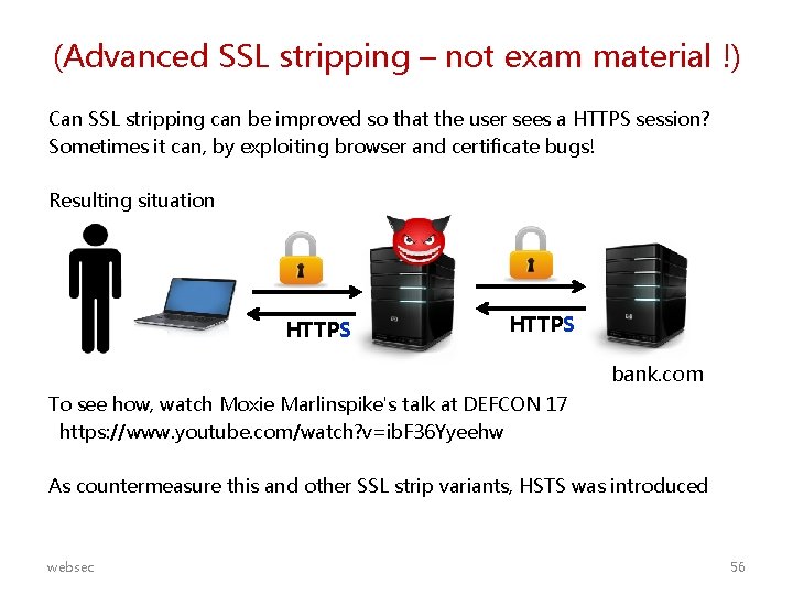 (Advanced SSL stripping – not exam material !) Can SSL stripping can be improved